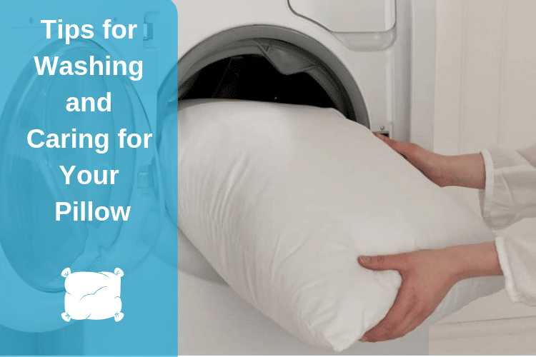Tips for washing and caring for your pillow