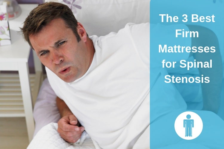 Best firm mattress for spinal stenosis