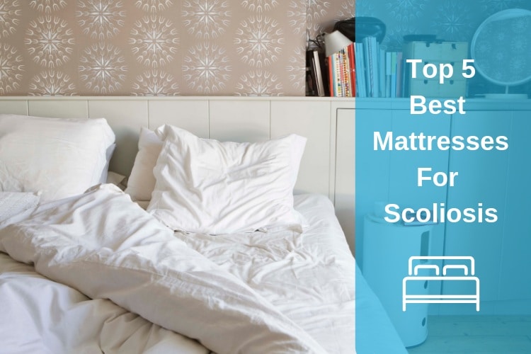 Best mattresses for Scoliosis