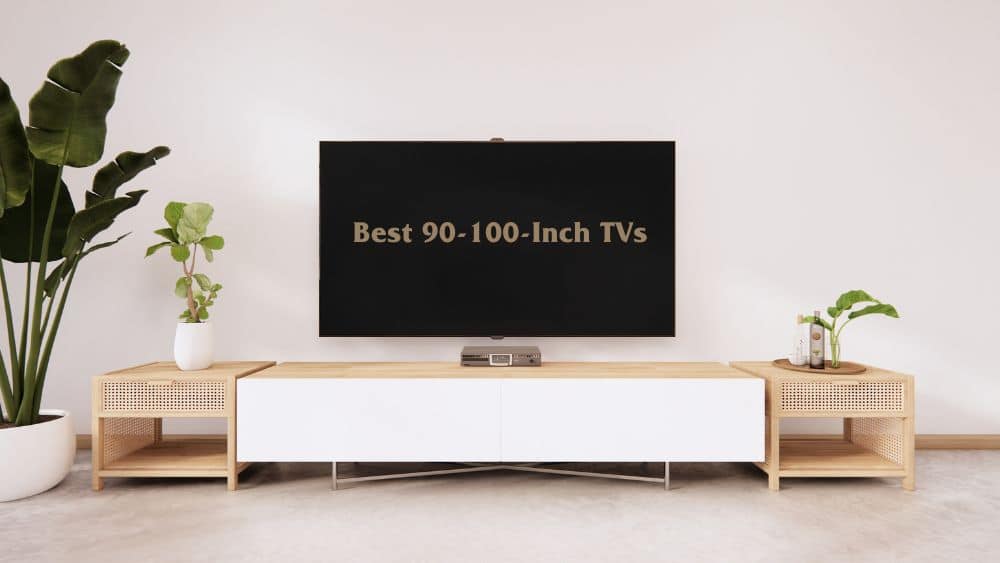 90-100-Inch TVs